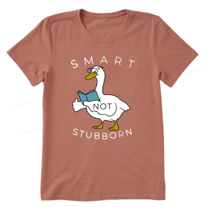 Pagewings Smart Not Stubborn Goose Unisex Classic T-shirt