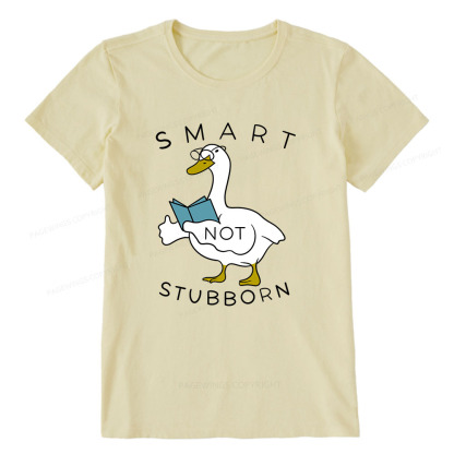 Pagewings Smart Not Stubborn Goose Unisex Classic T-shirt