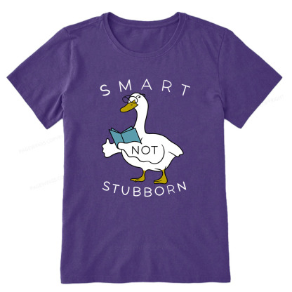 Pagewings Smart Not Stubborn Goose Unisex Classic T-shirt