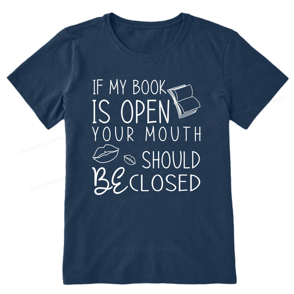 Pagewings If My Book Is Open Unisex Classic T-shirt