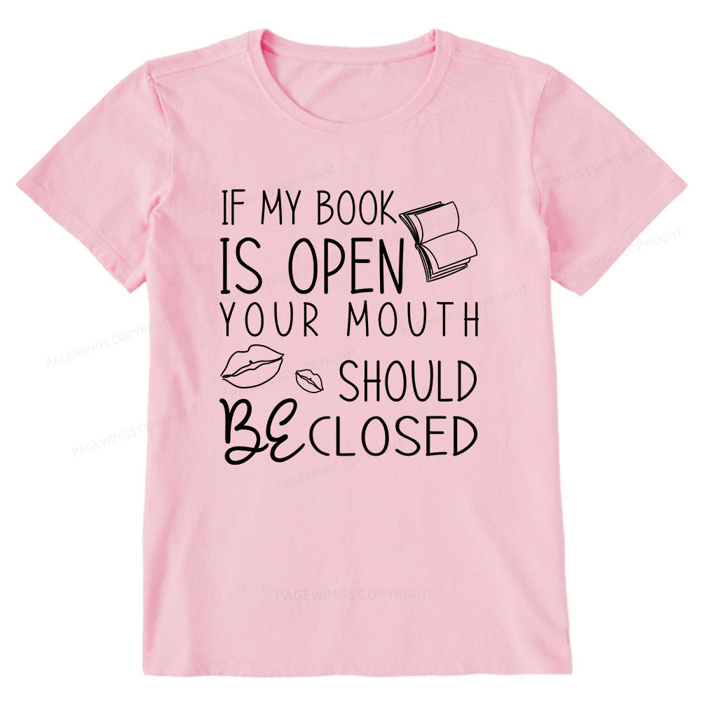 Pagewings If My Book Is Open Unisex Classic T-shirt
