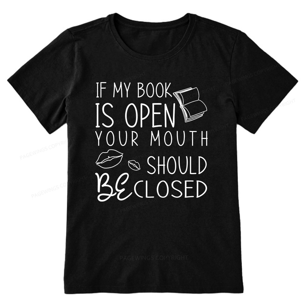 Pagewings If My Book Is Open Unisex Classic T-shirt