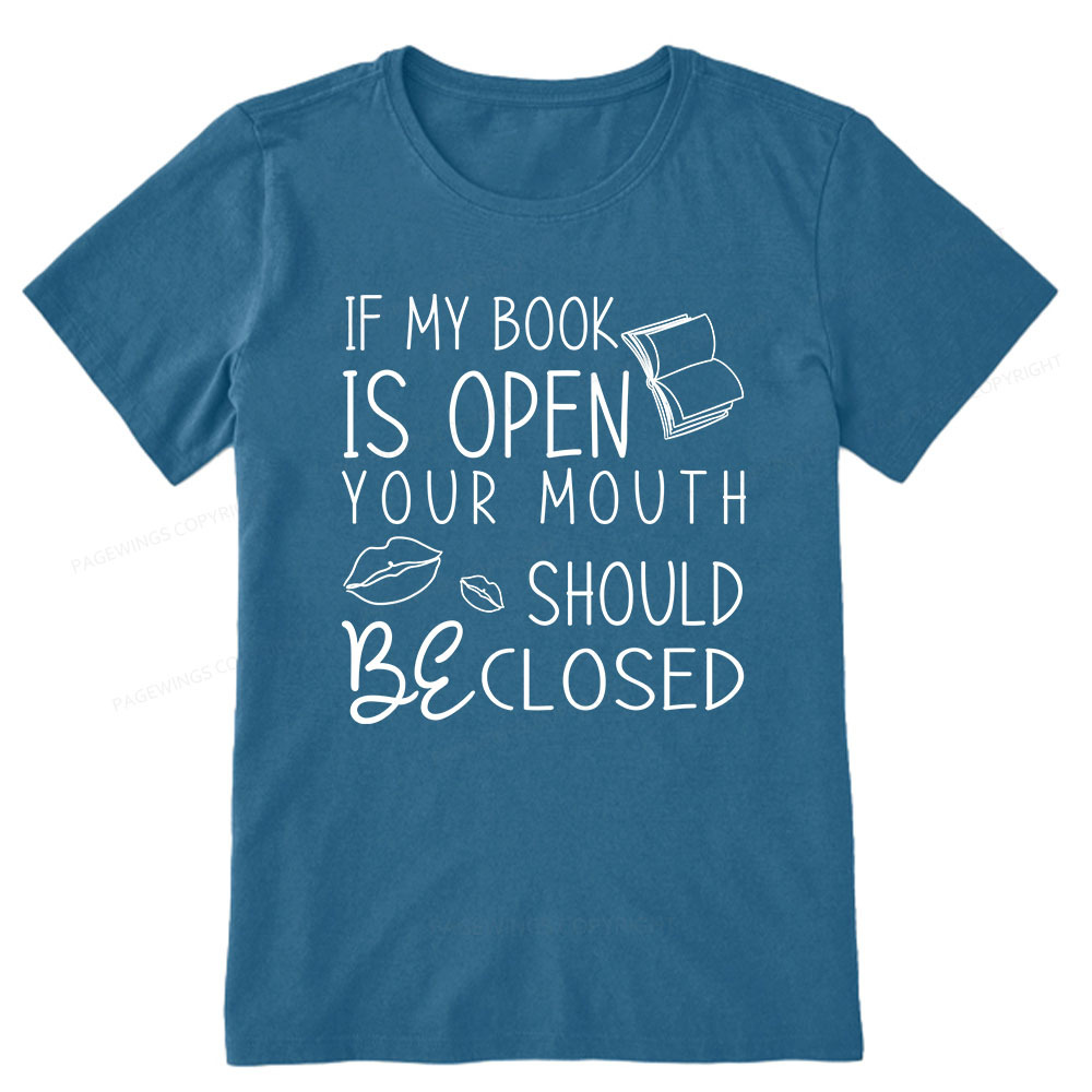 Pagewings If My Book Is Open Unisex Classic T-shirt