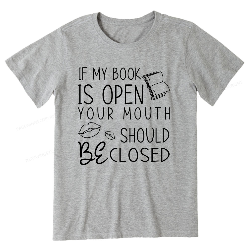 Pagewings If My Book Is Open Unisex Classic T-shirt
