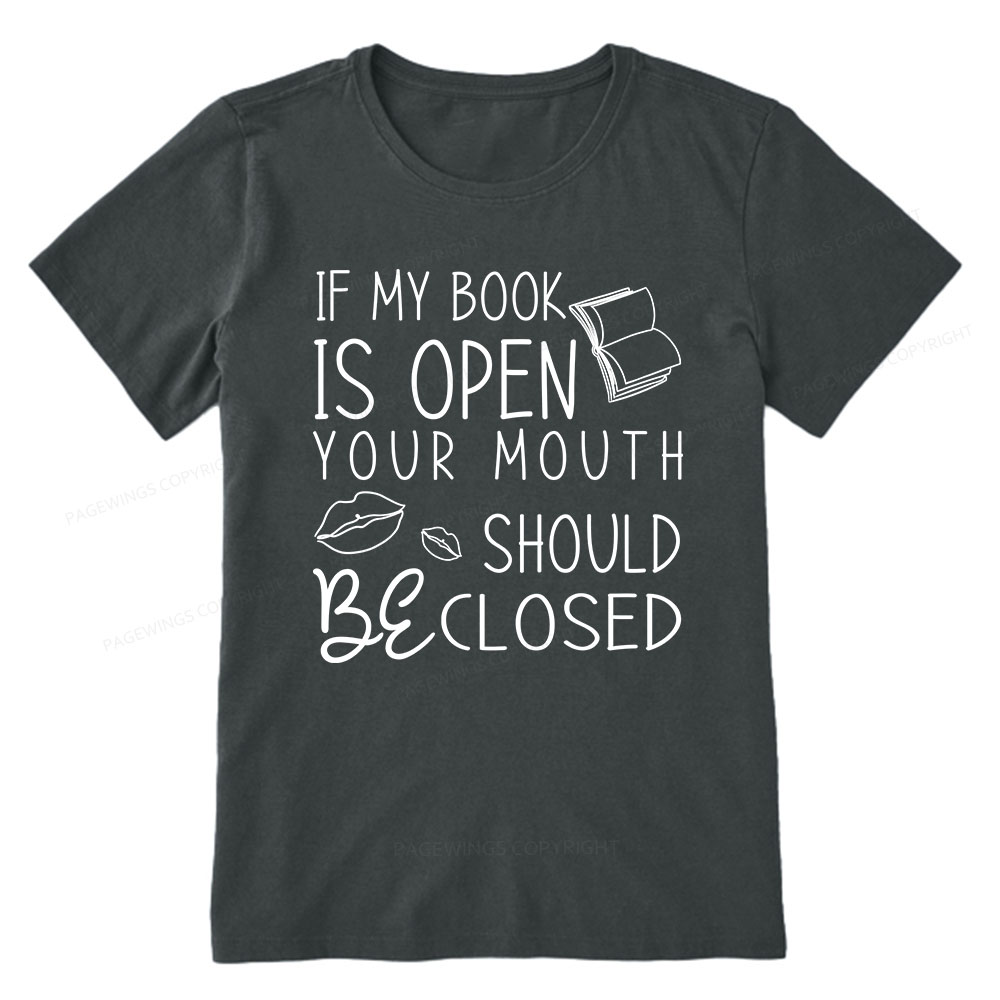Pagewings If My Book Is Open Unisex Classic T-shirt