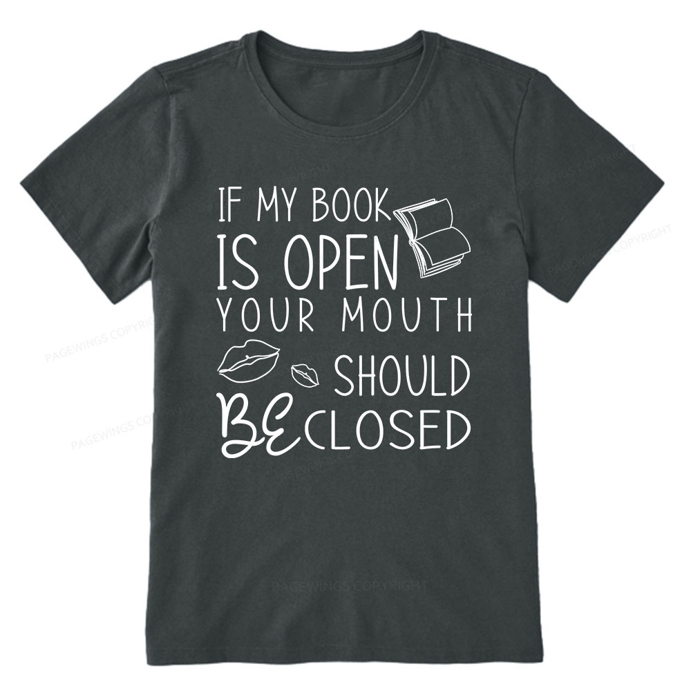 Pagewings If My Book Is Open Unisex Classic T-shirt