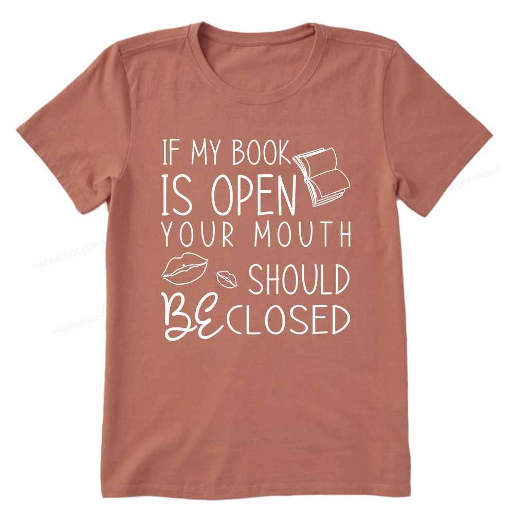 Pagewings If My Book Is Open Unisex Classic T-shirt