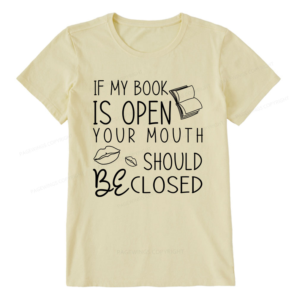 Pagewings If My Book Is Open Unisex Classic T-shirt