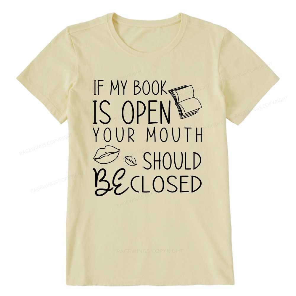 Pagewings If My Book Is Open Unisex Classic T-shirt