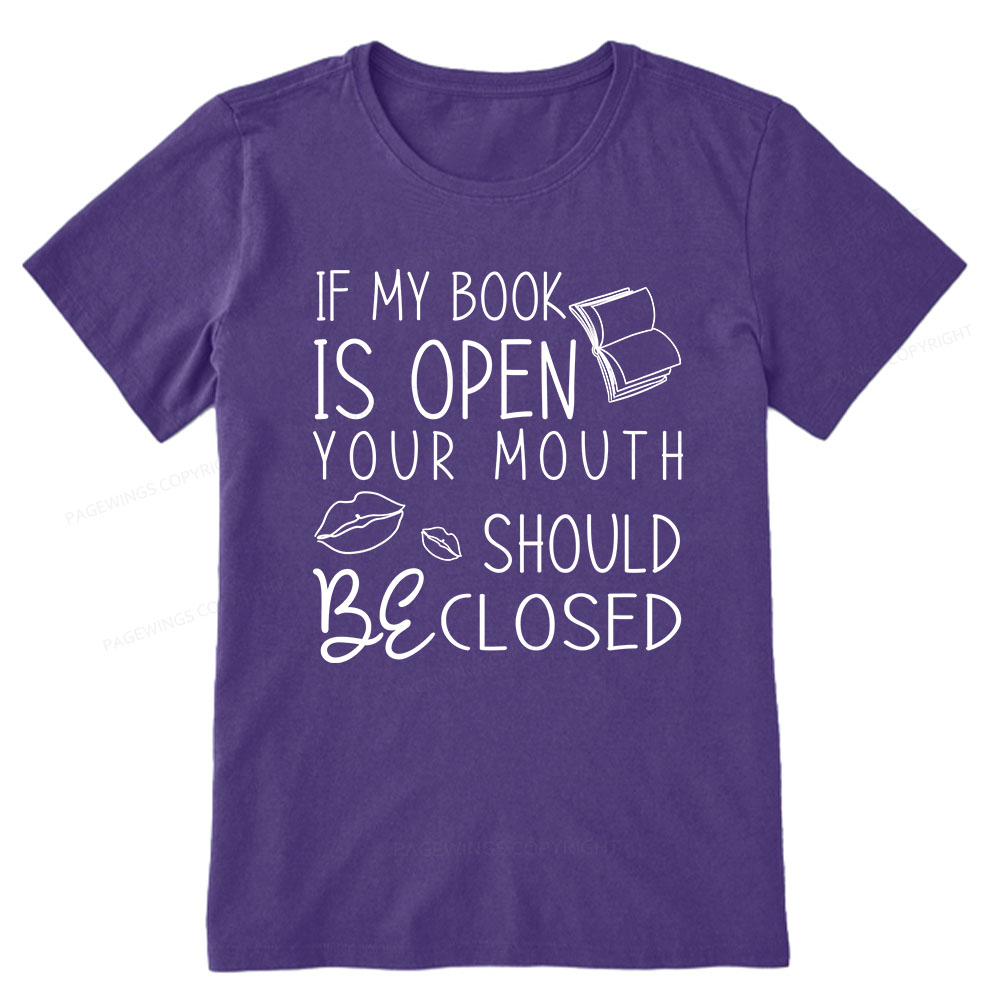 Pagewings If My Book Is Open Unisex Classic T-shirt