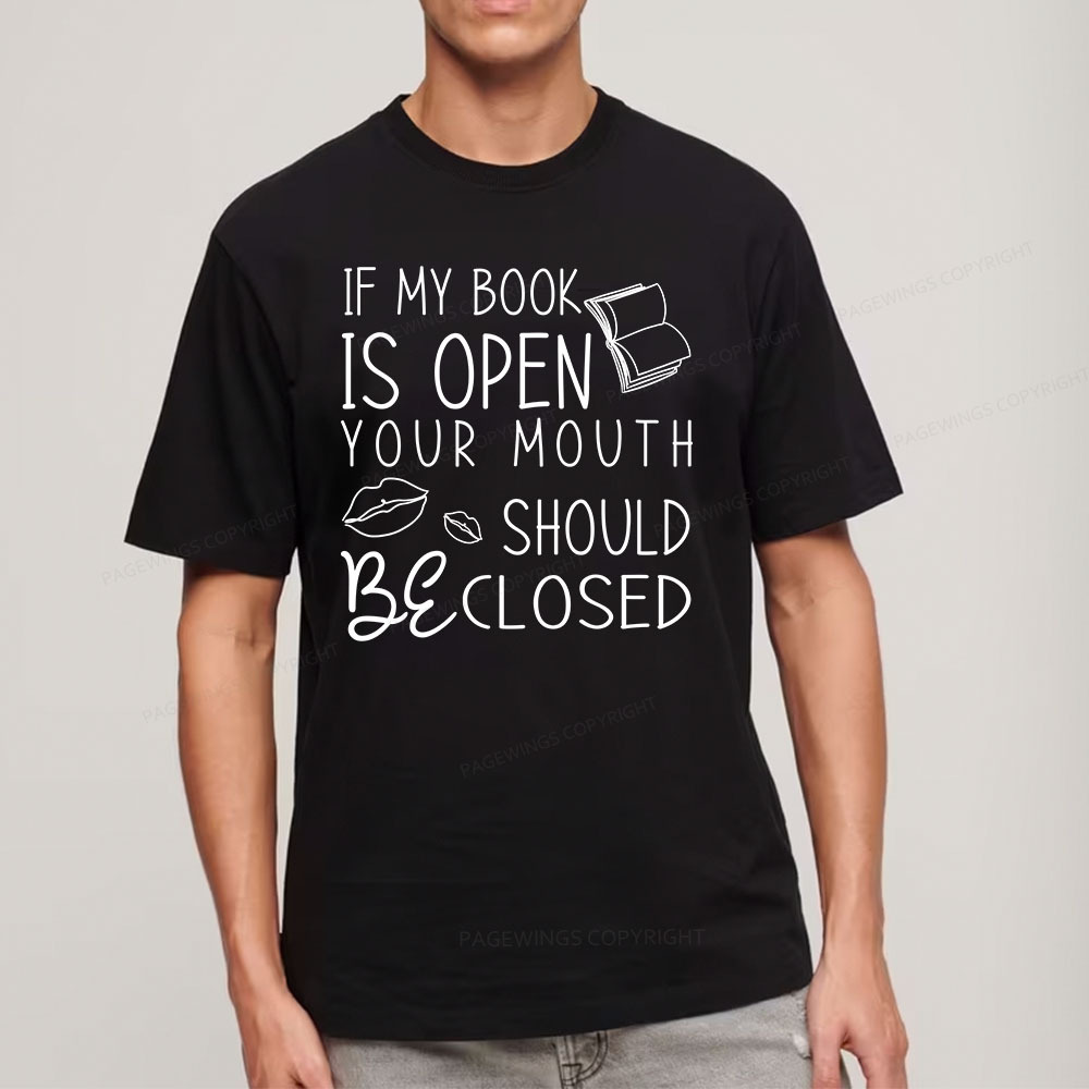 Pagewings If My Book Is Open Unisex Classic T-shirt