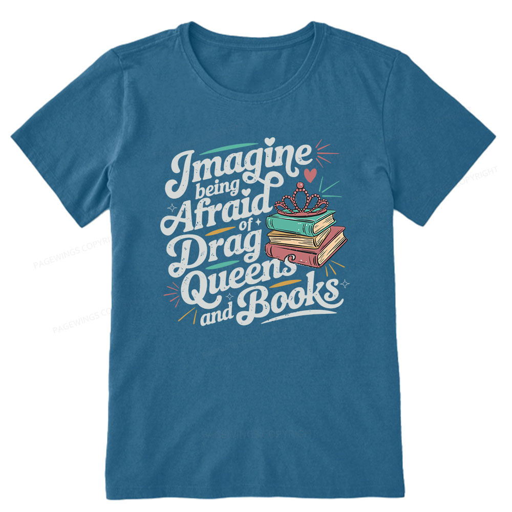 Pagewings Imagine Being Afraid Of Drag Queens And Books Unisex Classic T-shirt
