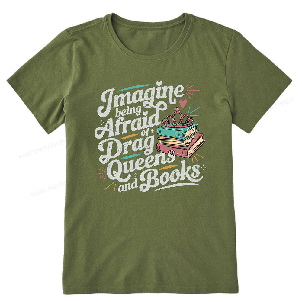 Pagewings Imagine Being Afraid Of Drag Queens And Books Unisex Classic T-shirt