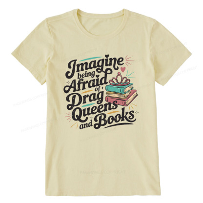 Pagewings Imagine Being Afraid Of Drag Queens And Books Unisex Classic T-shirt