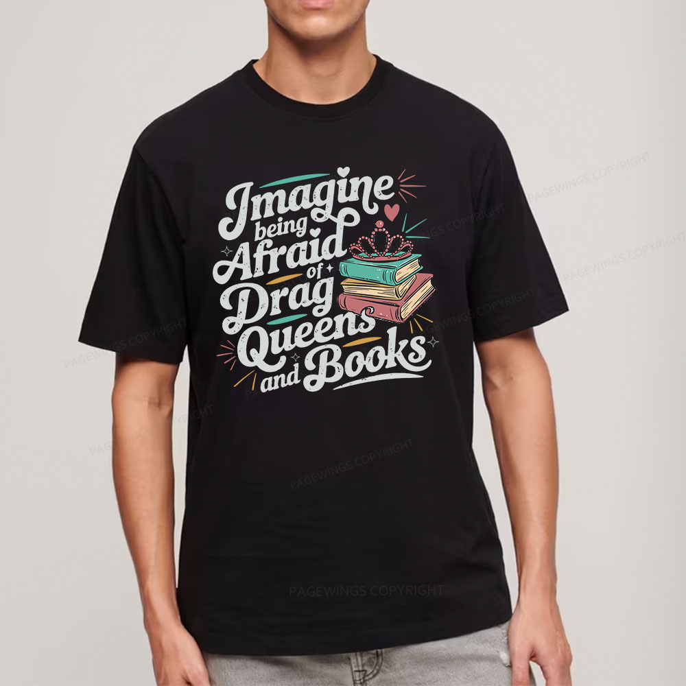 Pagewings Imagine Being Afraid Of Drag Queens And Books Unisex Classic T-shirt