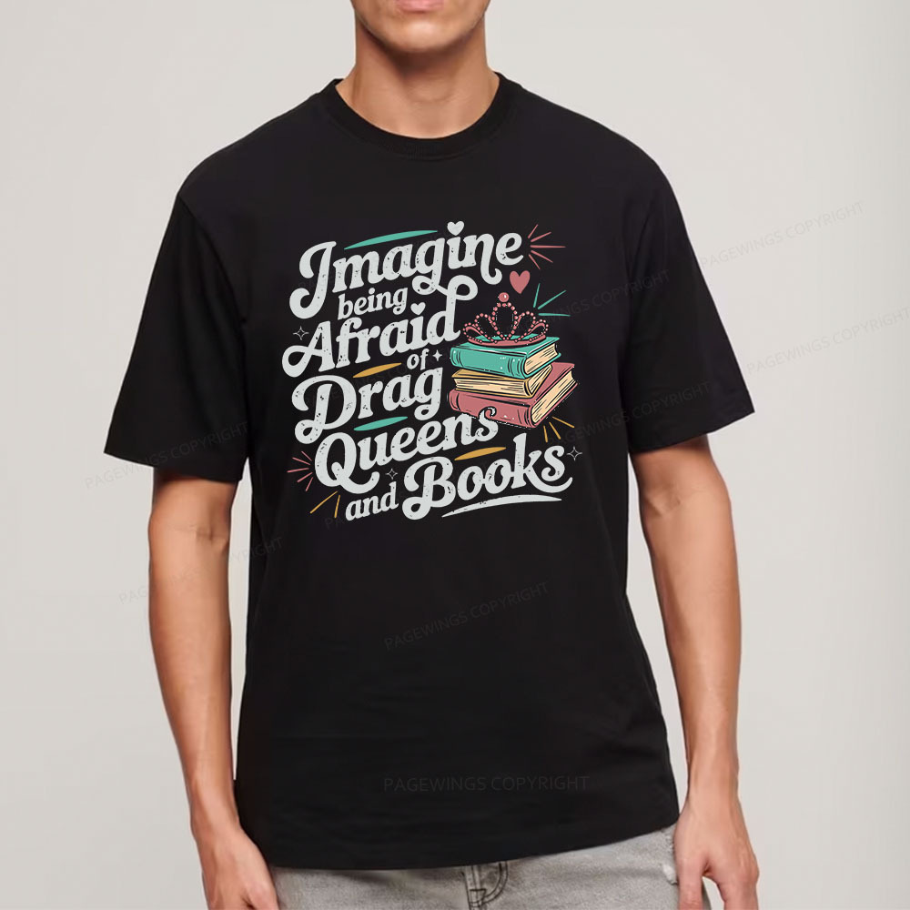 Pagewings Imagine Being Afraid Of Drag Queens And Books Unisex Classic T-shirt