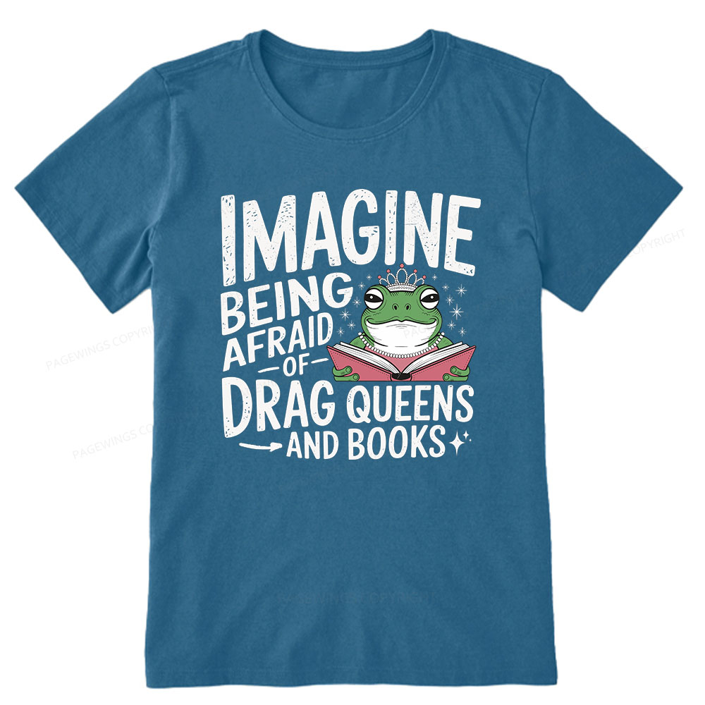 Pagewings Imagine Being Afraid Of Drag Queens And Books Unisex Classic T-shirt