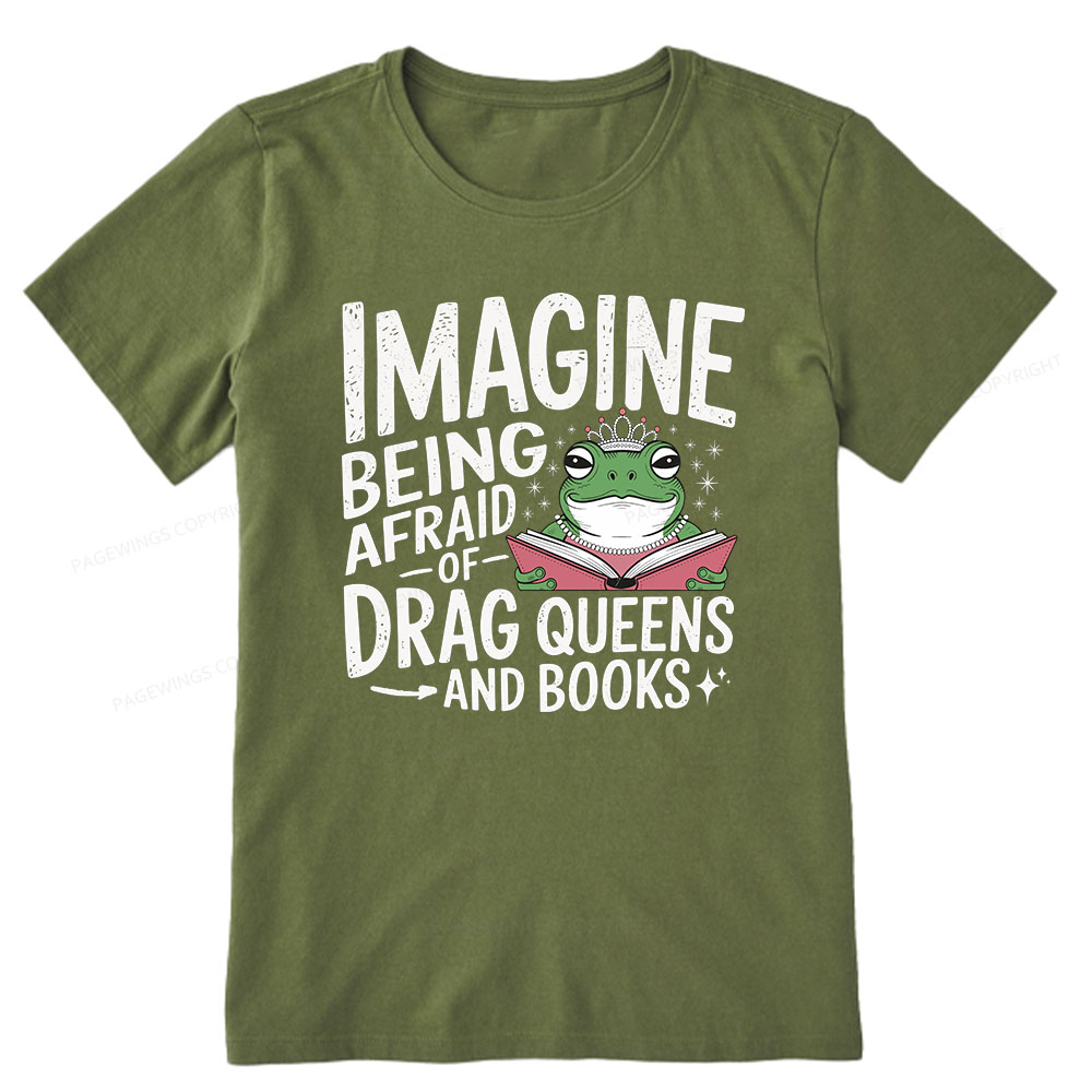 Pagewings Imagine Being Afraid Of Drag Queens And Books Unisex Classic T-shirt