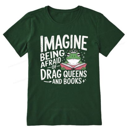 Pagewings Imagine Being Afraid Of Drag Queens And Books Unisex Classic T-shirt