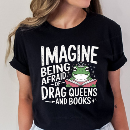 Pagewings Imagine Being Afraid Of Drag Queens And Books Unisex Classic T-shirt