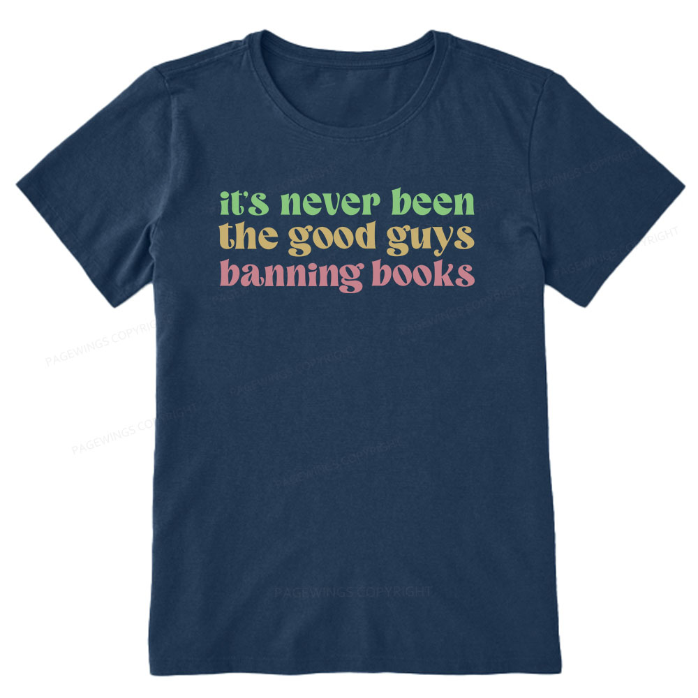 Pagewings It's Never Been the Good Guys Banning Books Unisex Classic T-shirt