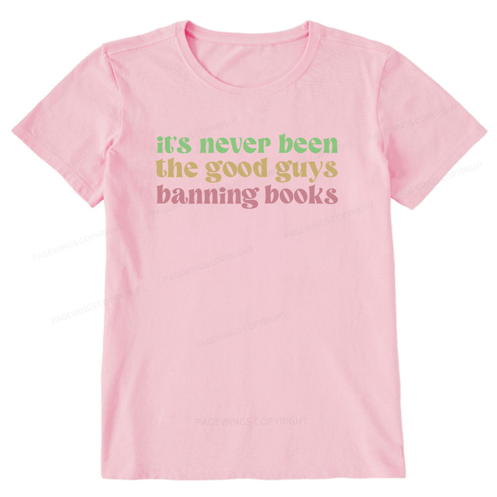 Pagewings It's Never Been the Good Guys Banning Books Unisex Classic T-shirt