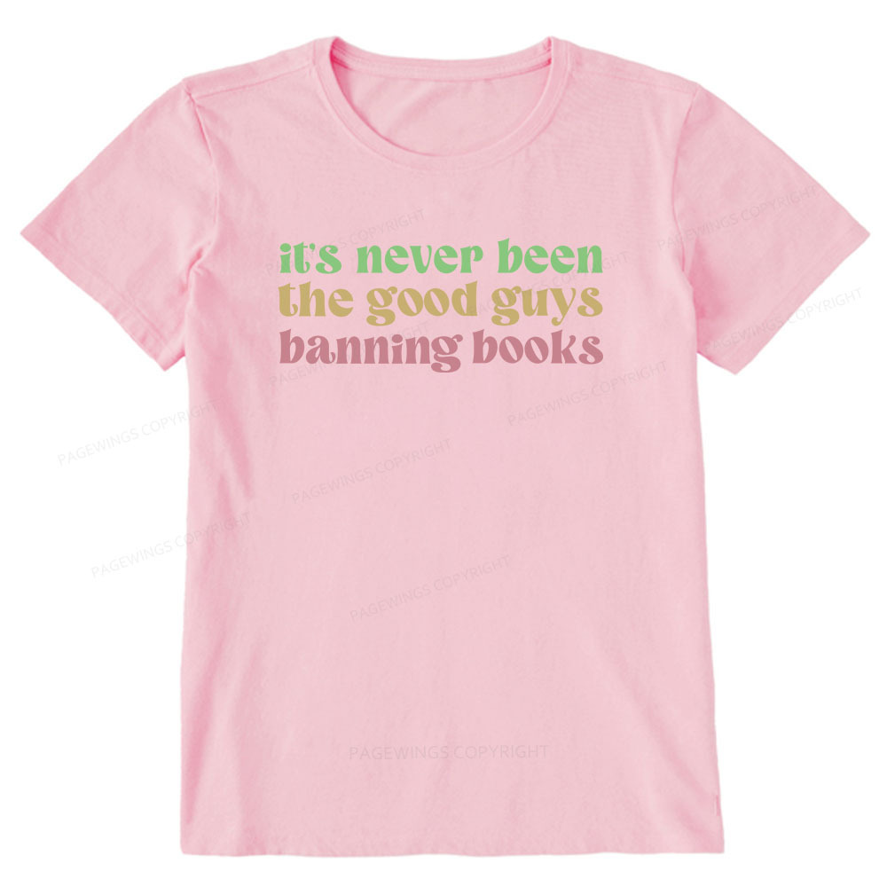 Pagewings It's Never Been the Good Guys Banning Books Unisex Classic T-shirt