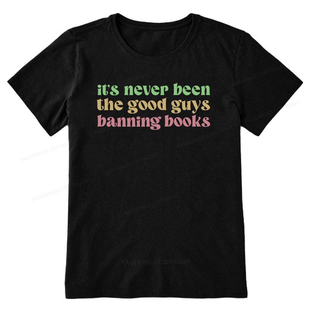 Pagewings It's Never Been the Good Guys Banning Books Unisex Classic T-shirt