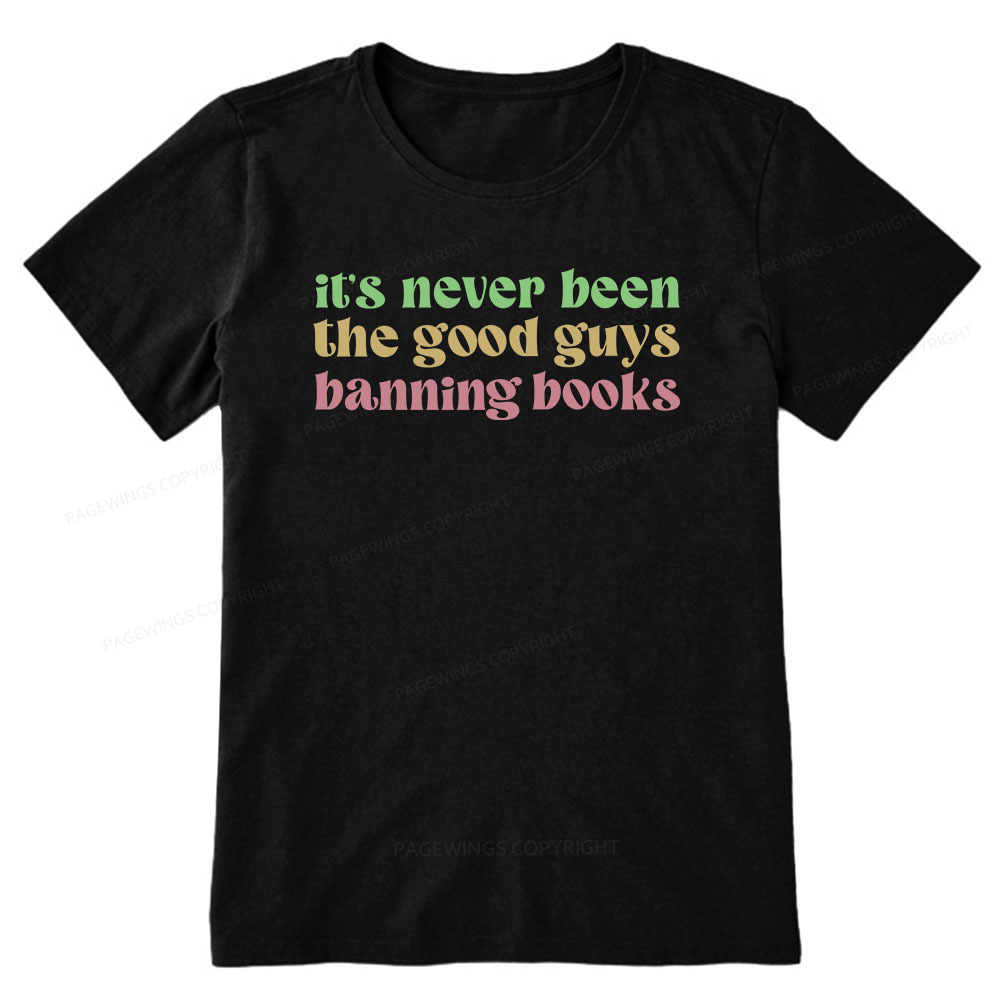 Pagewings It's Never Been the Good Guys Banning Books Unisex Classic T-shirt