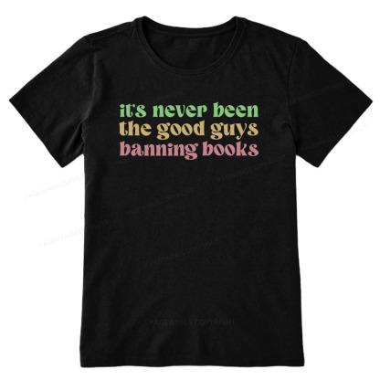 Pagewings It's Never Been the Good Guys Banning Books Unisex Classic T-shirt