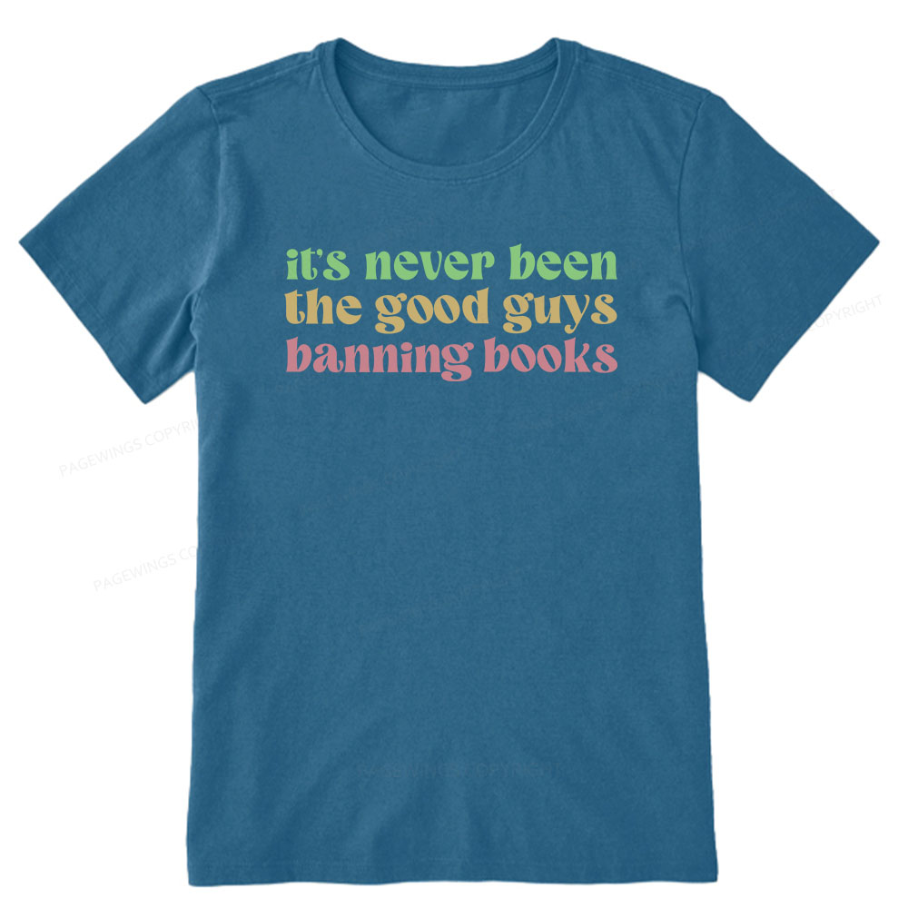 Pagewings It's Never Been the Good Guys Banning Books Unisex Classic T-shirt