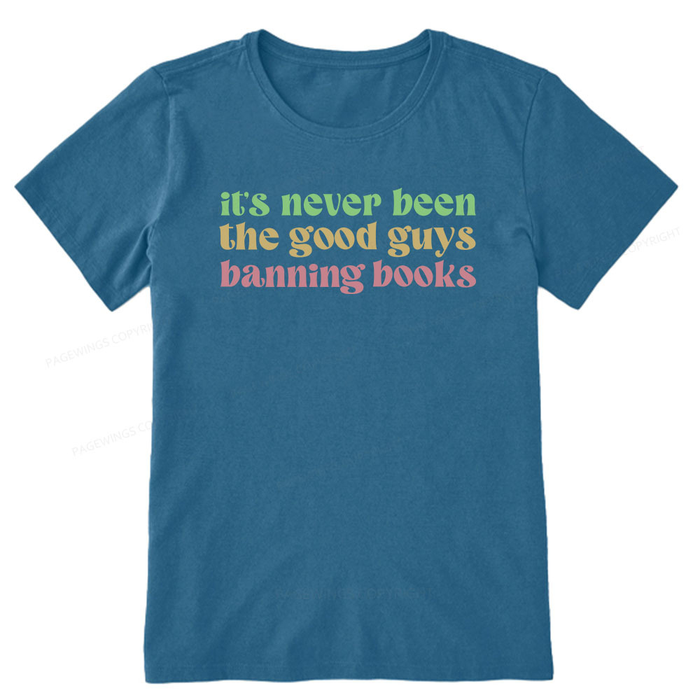 Pagewings It's Never Been the Good Guys Banning Books Unisex Classic T-shirt