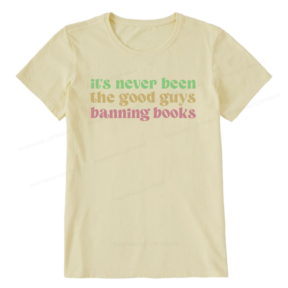 Pagewings It's Never Been the Good Guys Banning Books Unisex Classic T-shirt