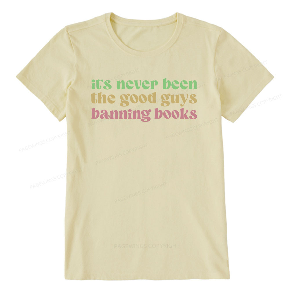 Pagewings It's Never Been the Good Guys Banning Books Unisex Classic T-shirt