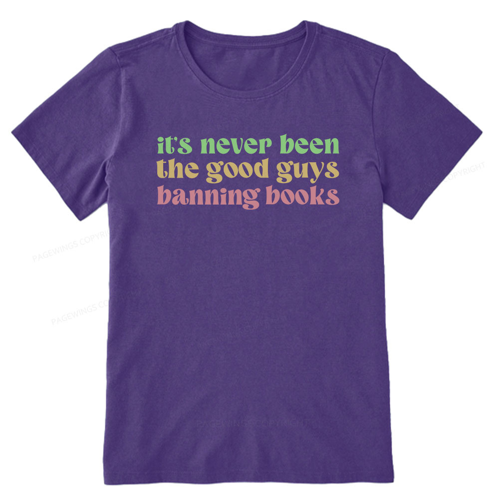 Pagewings It's Never Been the Good Guys Banning Books Unisex Classic T-shirt
