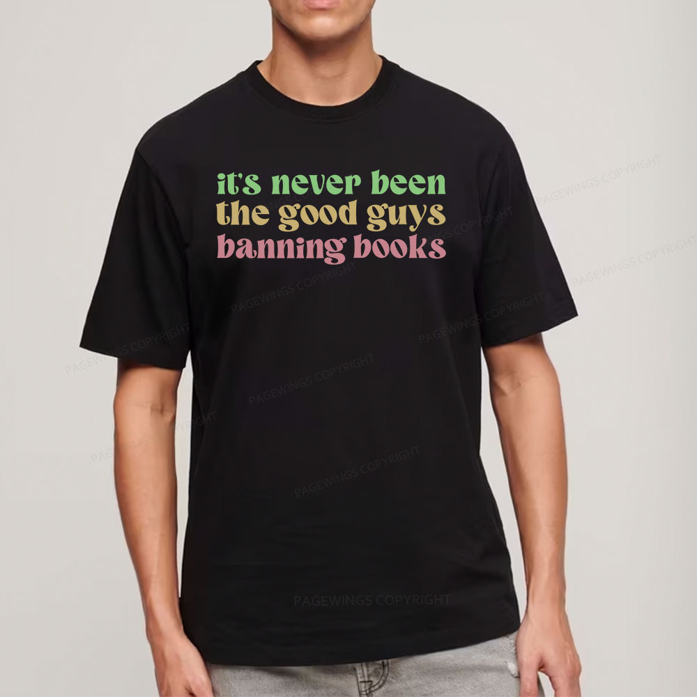 Pagewings It's Never Been the Good Guys Banning Books Unisex Classic T-shirt
