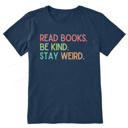 Pagewings Read Books Be Kind Stay Weird Unisex Classic T-shirt