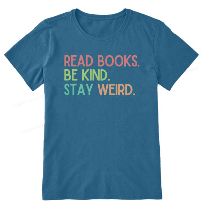 Pagewings Read Books Be Kind Stay Weird Unisex Classic T-shirt