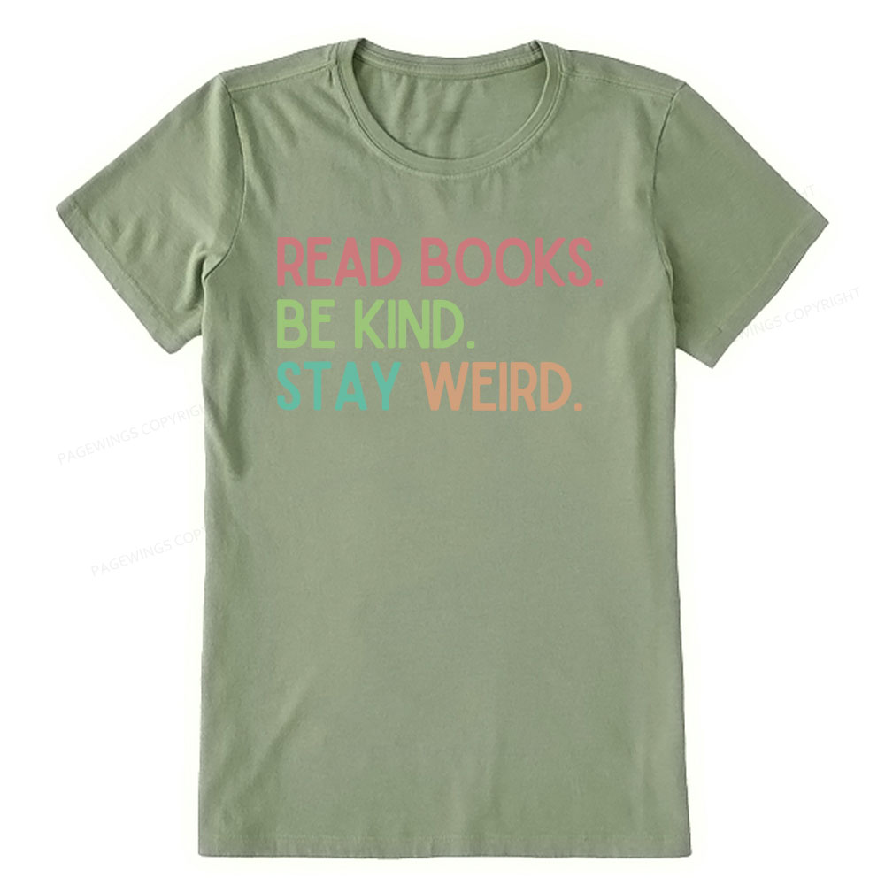 Pagewings Read Books Be Kind Stay Weird Unisex Classic T-shirt