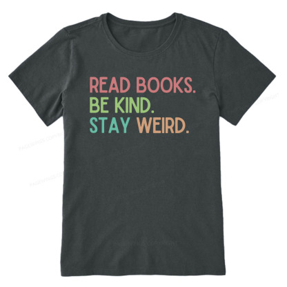 Pagewings Read Books Be Kind Stay Weird Unisex Classic T-shirt