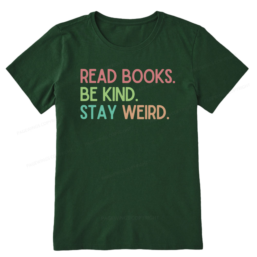 Pagewings Read Books Be Kind Stay Weird Unisex Classic T-shirt