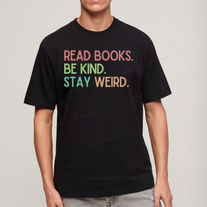 Pagewings Read Books Be Kind Stay Weird Unisex Classic T-shirt