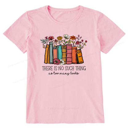 Pagewings There Is No Such Thing As Too Many Books Unisex Classic T-shirt