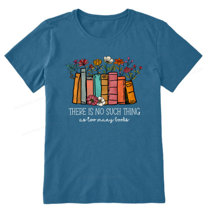 Pagewings There Is No Such Thing As Too Many Books Unisex Classic T-shirt