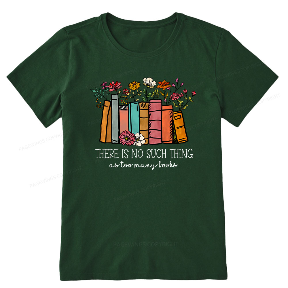 Pagewings There Is No Such Thing As Too Many Books Unisex Classic T-shirt