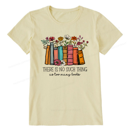 Pagewings There Is No Such Thing As Too Many Books Unisex Classic T-shirt