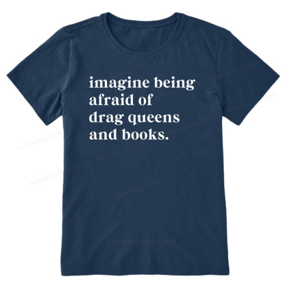 Pagewings Imagine Being Afraid Of Drag Queens And Books Unisex Classic T-shirt