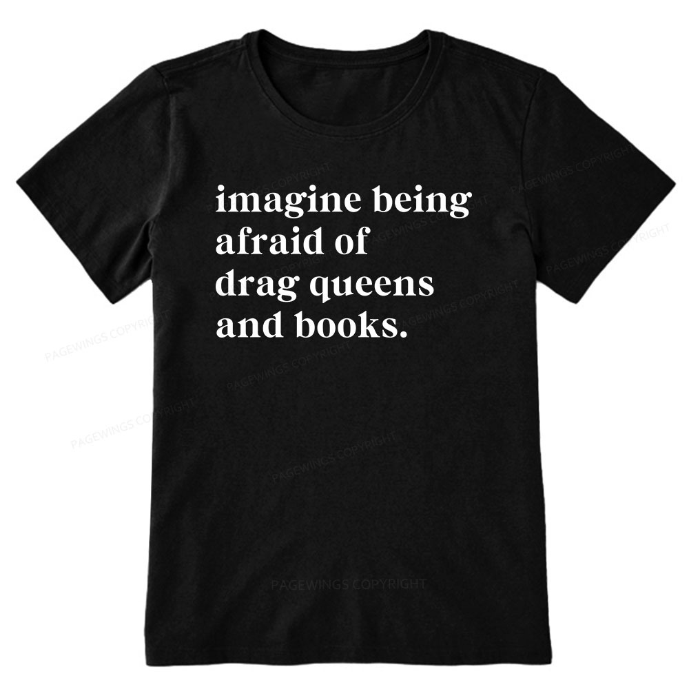 Pagewings Imagine Being Afraid Of Drag Queens And Books Unisex Classic T-shirt