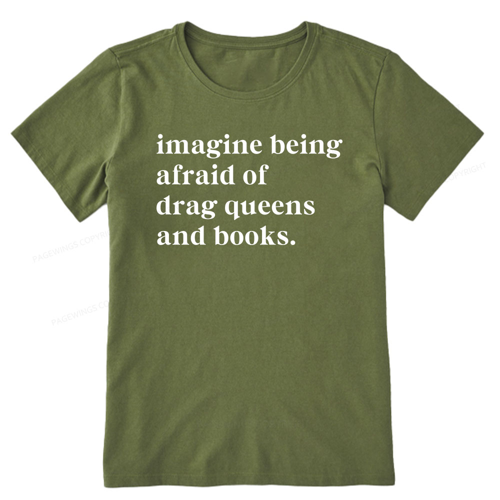 Pagewings Imagine Being Afraid Of Drag Queens And Books Unisex Classic T-shirt