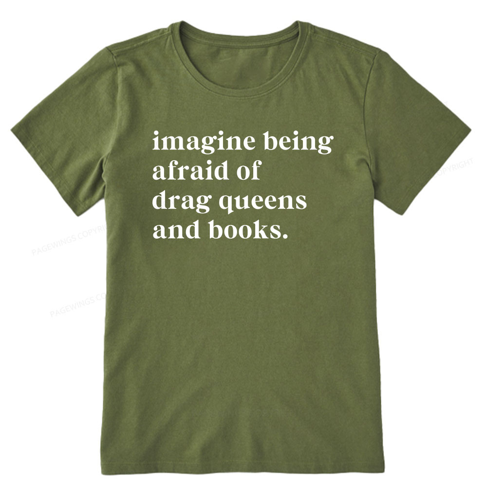 Pagewings Imagine Being Afraid Of Drag Queens And Books Unisex Classic T-shirt